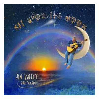 CD Jim Valley: Sit Upon The Moon