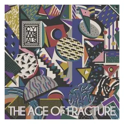 2LP CYMBALS: The Age Of Fracture LTD | CLR