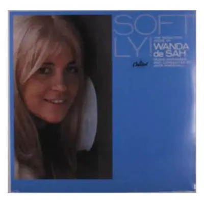 LP Wanda De Sah: Softly!