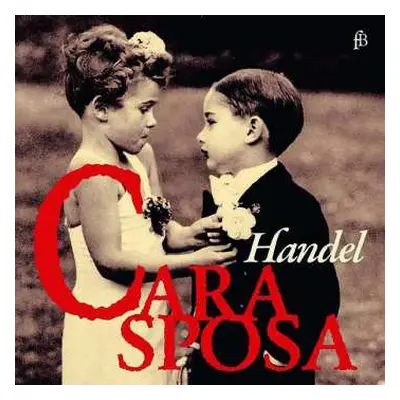 CD Georg Friedrich Händel: Cara Sposa LTD