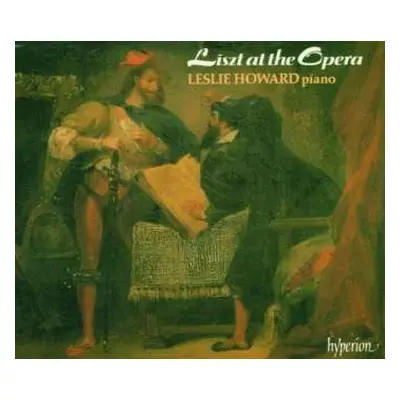 2CD Franz Liszt: Liszt At The Opera