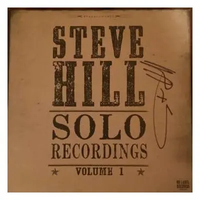 LP Steve Hill: Solo Recordings - Volume 1