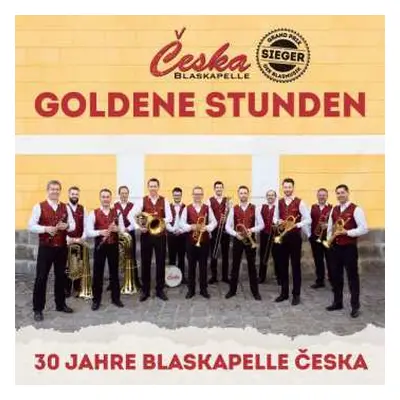 CD Blaskapelle Ceska: Goldene Stunden - 30 Jahre Blaskapelle Ceska