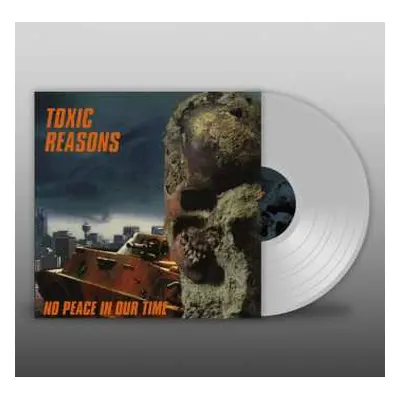 LP Toxic Reasons: No Peace In Our Time CLR