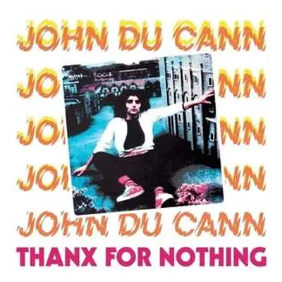 LP John Du Cann: Thanx For Nothing LTD | CLR