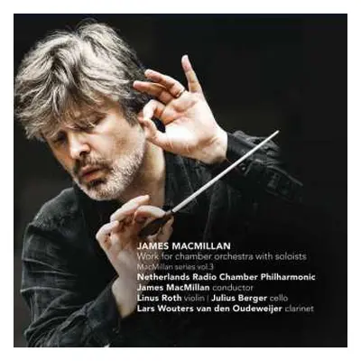 CD James MacMillan: Macmillan Series Vol.3