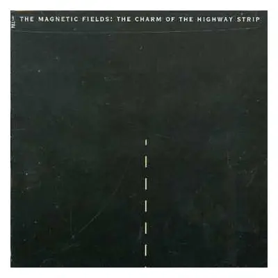 CD The Magnetic Fields: The Charm Of The Highway Strip