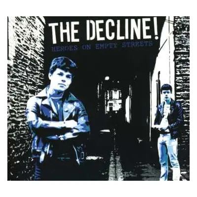 CD The Decline!: Heroes On Empty Streets DIGI