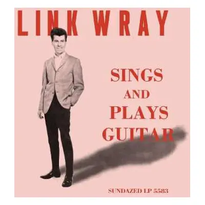 LP Link Wray: Sings And Plays Guitar LTD | CLR