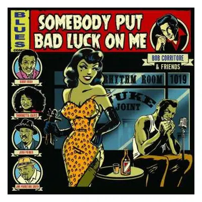 CD Bob Corritore And Friends: Somebody Put Bad Luck On Me