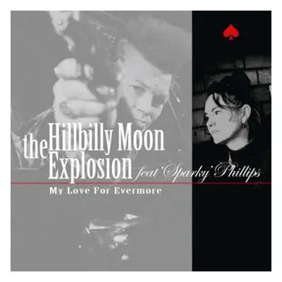 SP The Hillbilly Moon Explosion: My Love For Evermore CLR