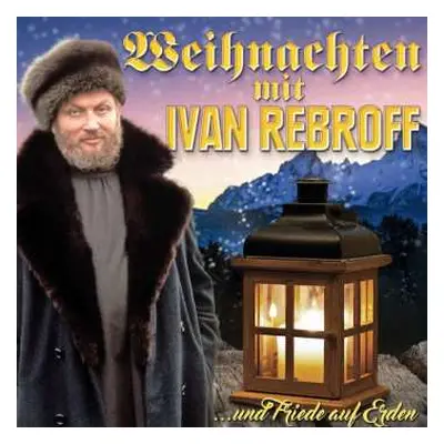 CD Ivan Rebroff: Weihnachten Mit Ivan Rebroff ...Und Friede Auf Erden