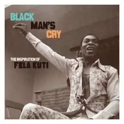 2LP Various: Black Man's Cry: The Inspiration Of Fela Kuti