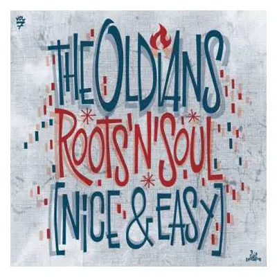 LP The Oldians: Roots’N’Soul (Nice & Easy)