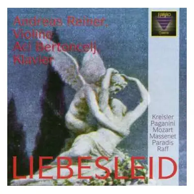 CD Fritz Kreisler: Andreas Reiner - Liebesleid