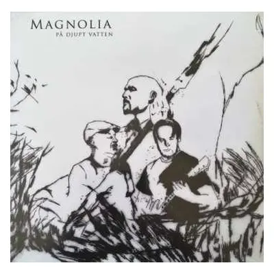 LP Magnolia: På Djupt Vatten