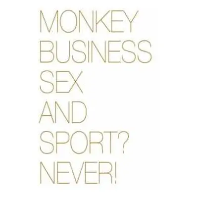 CD Monkey Business: Sex And Sport? Never!