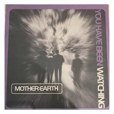 LP Mother Earth: You Have Been Watching