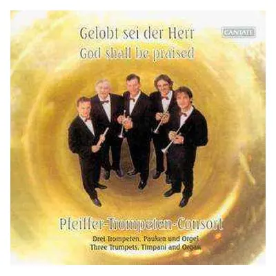 CD Various: Pfeiffer-trompeten-consort - Gelobt Sei Der Herr