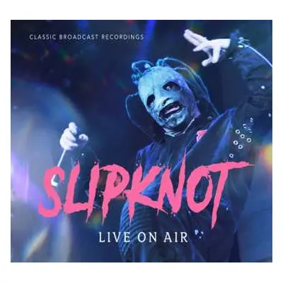 2CD Slipknot: Live On Air