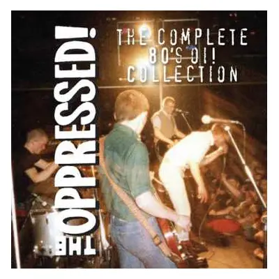 CD The Oppressed: The Complete 80`s Oi! Collection