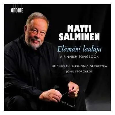 CD Matti Salminen: Elämäni Lauluja.- A Finnish Songbook