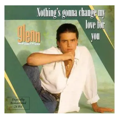 CD Glenn Medeiros: Nothing's Gonna Change My Love For You