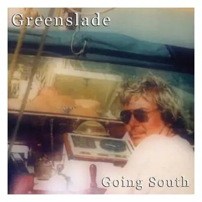 CD Dave Greenslade: Going South