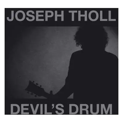 CD Joseph Tholl: Devil's Drum