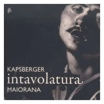 CD Giovanni Girolamo Kapsberger: Intavolatura