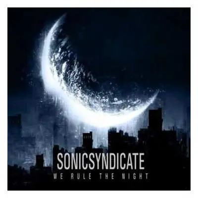 CD Sonic Syndicate: We Rule The Night