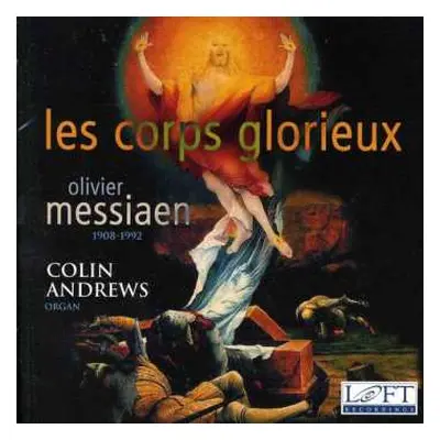 CD Olivier Messiaen: Les Corps Glorieux