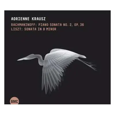 CD Adrienne Krausz: Rachmaninoff: Piano Sonata No. 2, Op. 36 / Liszt: Sonata In B Minor