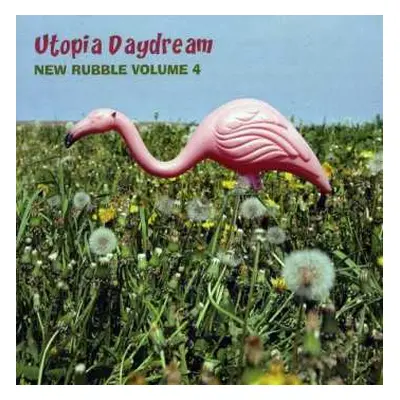 CD Various: Utopia Daydream (New Rubble Volume 4)