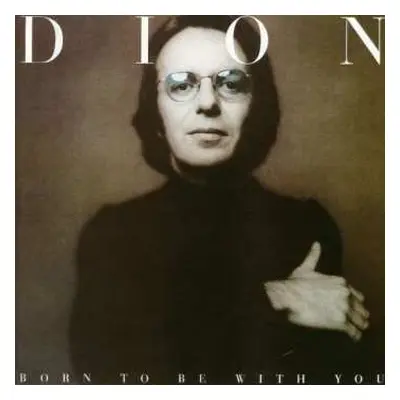 CD Dion: Born To Be With You / Streetheart