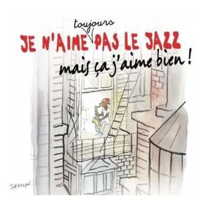 4CD Various: Je N''aime Toujours Pas Le Jazz Mais