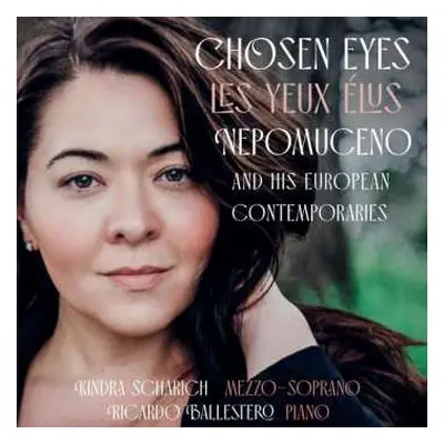 CD Alberto Nepomuceno: Kindra Scharich - Chosen Eyes