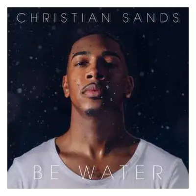 CD Christian Sands: Be Water