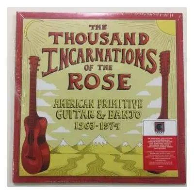 LP Various: The Thousand Incarnations Of The Rose: American Primitive Guitar And Banjo 1963-1974