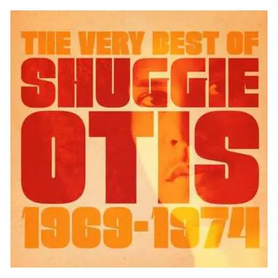 CD Shuggie Otis: The Very Best Of Shuggie Otis - 1969-1974