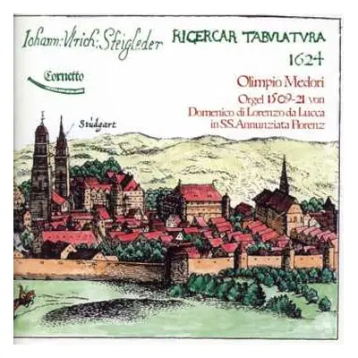 CD Johann Ulrich Steigleder: Ricercar Tabulatura 1624