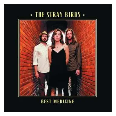 CD The Stray Birds: Best Medicine