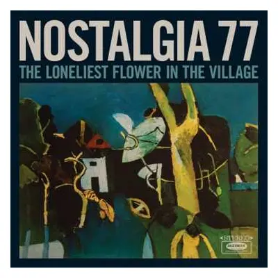 CD Nostalgia 77: The Loneliest Flower In The Village