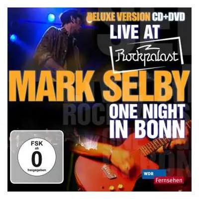 CD/DVD Mark Selby: Live At Rockpalast - One Night In Bonn DLX