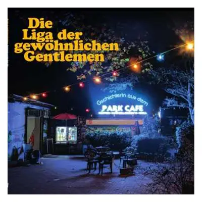 LP/SP Die Liga Der Gewöhnlichen Gentlemen: Gschichterln Aus Dem Park Café LTD | NUM