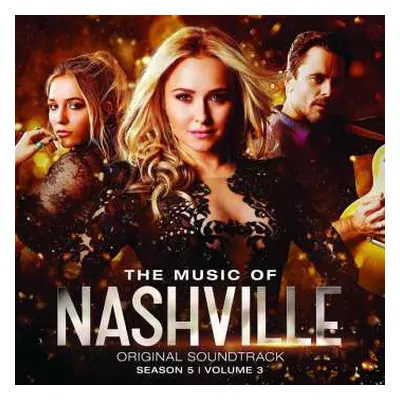 CD Nashville Cast: The Music Of Nashville: Original Soundtrack (Season 5 | Volume 3)