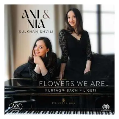 SACD Johann Sebastian Bach: Ani & Nia Sulkhanishvili - Flowers We Are