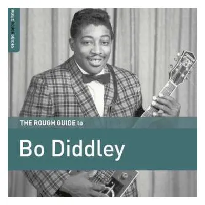 CD Bo Diddley: The Rough Guide To Bo Diddley