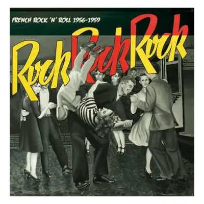 CD Various: Rock Rock Rock : French Rock 'N' Roll 1956-1959