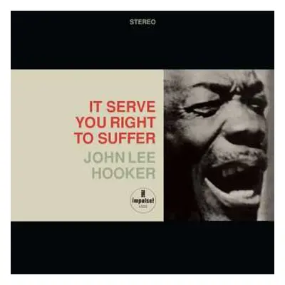 2LP John Lee Hooker: It Serve You Right To Suffer